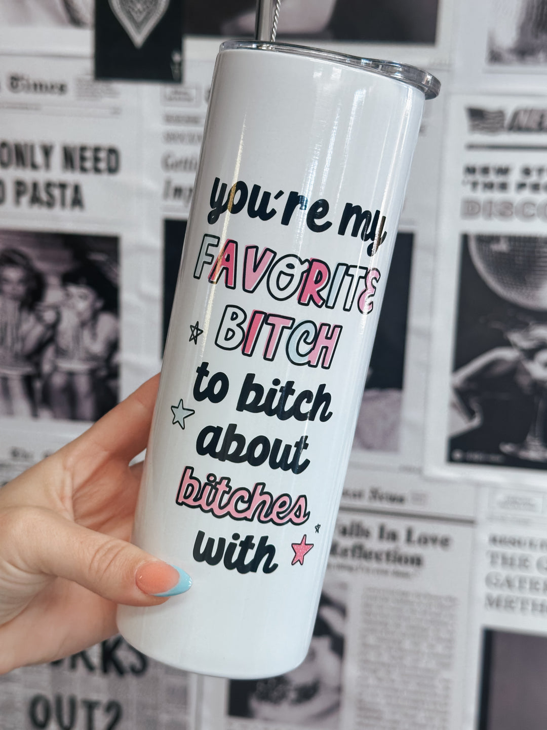 Favorite Bitch Tumbler