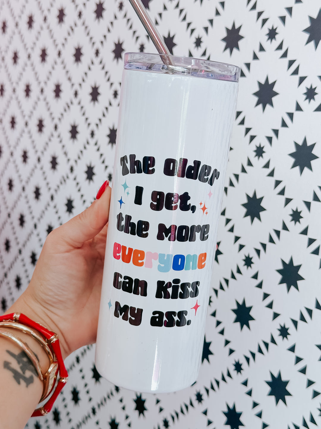 The Older I Get Tumbler