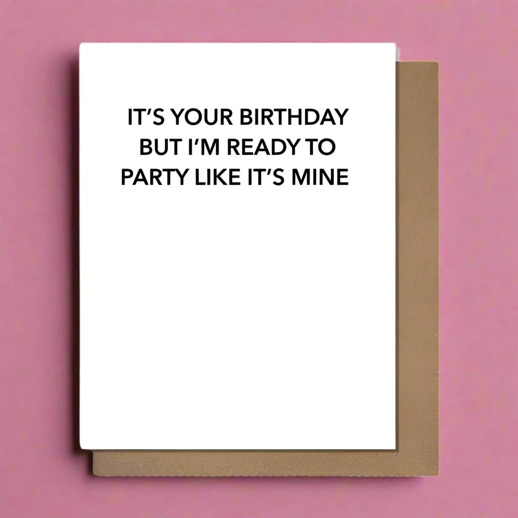 Party Like It's Mine Birthday Card