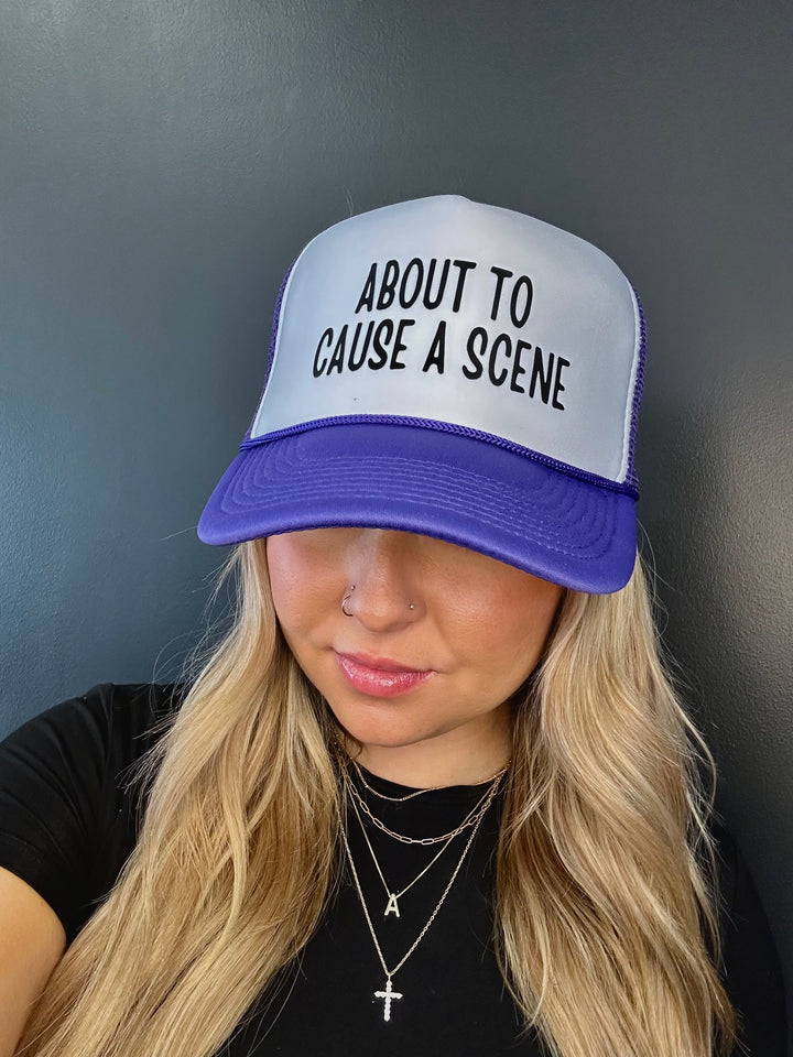 About To Cause A Scene Trucker Cap
