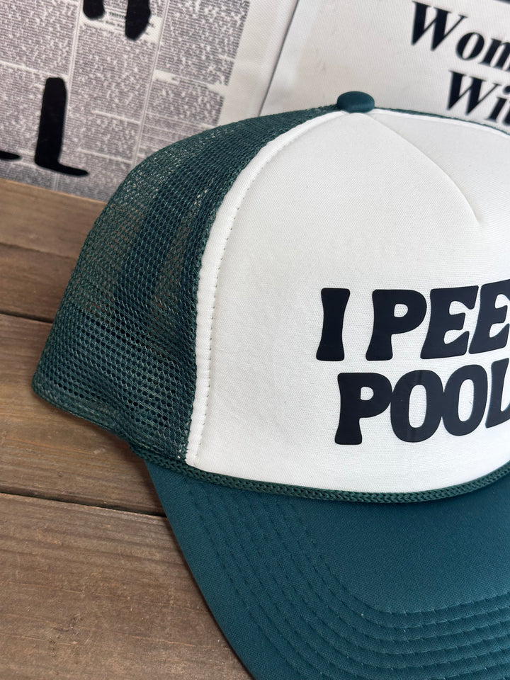 I Pee In Pools Trucker Hat