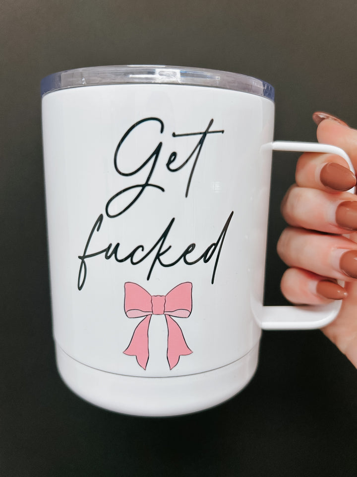 Get Fucked Travel Mug