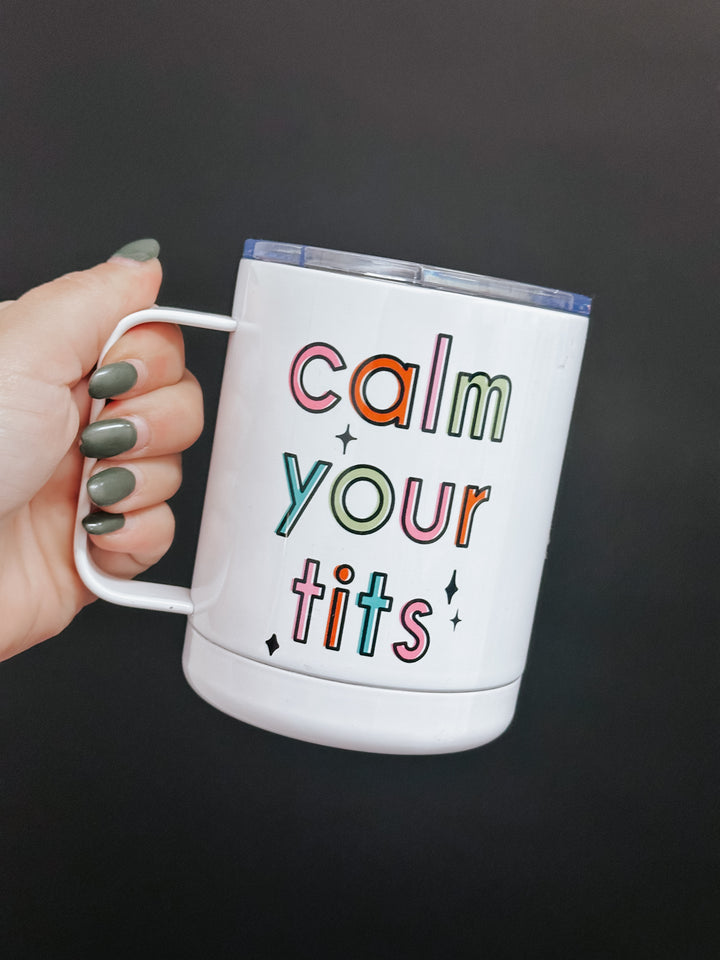 Calm Your Tits Travel Mug