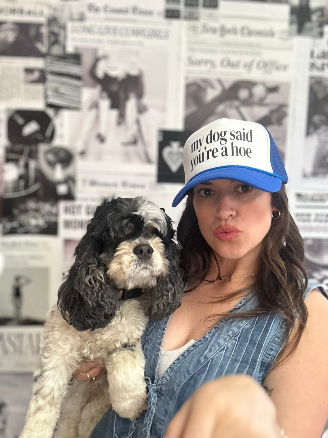 My Dog Said You're A Hoe Trucker Hat