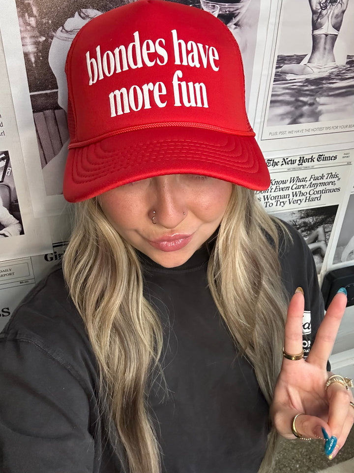 Blondes Have More Fun Trucker Hat