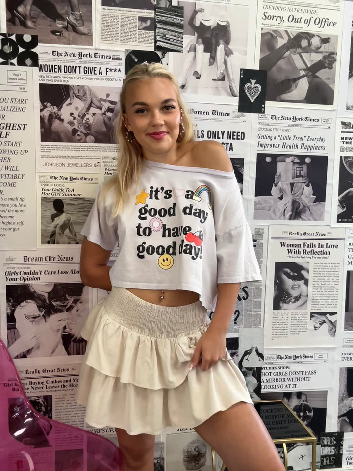 It's A Good Day To Have A Good Day Crop Tee