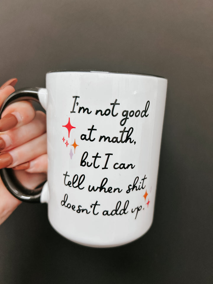 Not Good At Math Coffee Mug