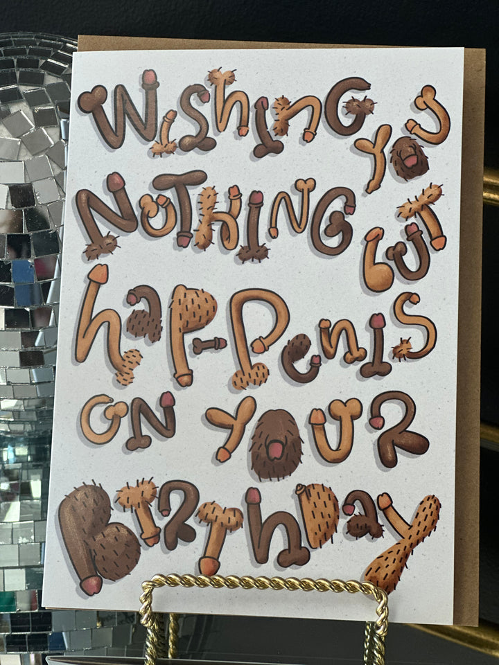 Hap-Penis On Your Birthday Card