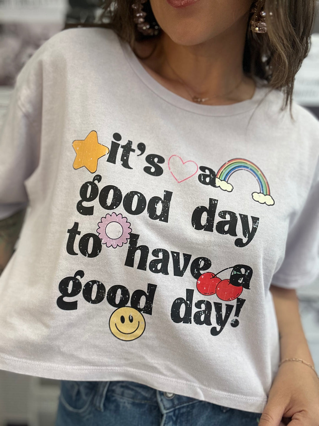 It's A Good Day To Have A Good Day Crop Tee