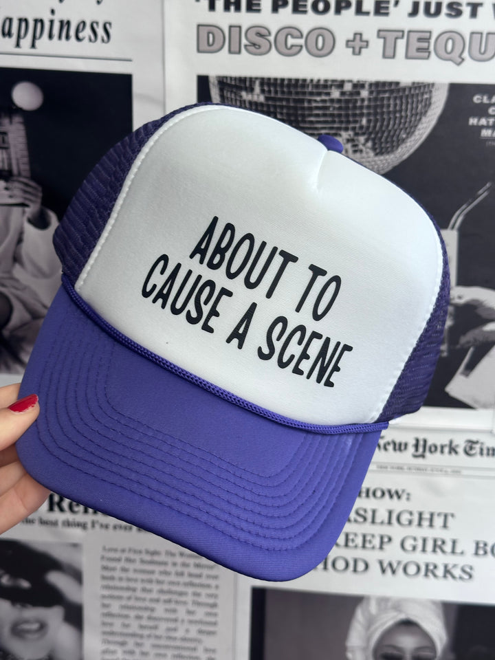About To Cause A Scene Trucker Cap
